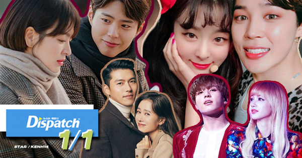 Những cặp đôi 1/1 trong tầm ngắm của Dispatch: BTS - BLACKPINK, Song Hye Kyo hay Hyun Bin có làm nên cú nổ lớn?