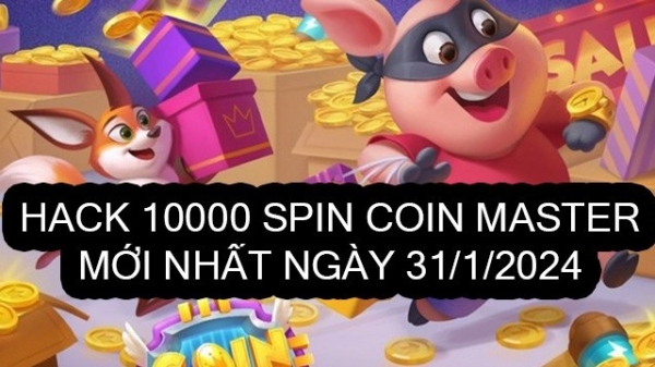 Hack Coin Master 10 000 Spin Link 31/1 Android và IOS