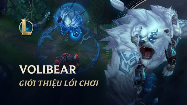 Giới thiệu Lối chơi Volibear | Liên Minh Huyền Thoại