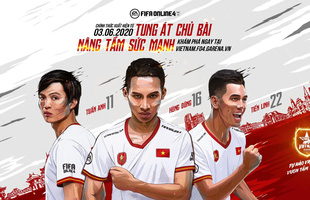 Hùng Dũng, Tuấn Anh, Tiến Linh chính thức góp mặt trong FIFA Online 4, chỉ số cực khủng!