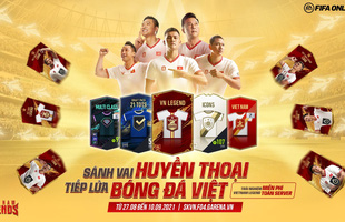 VietNam Legends: Game thủ háo hức khi FIFA Online 4 hứa tặng cầu thủ Viêt Nam