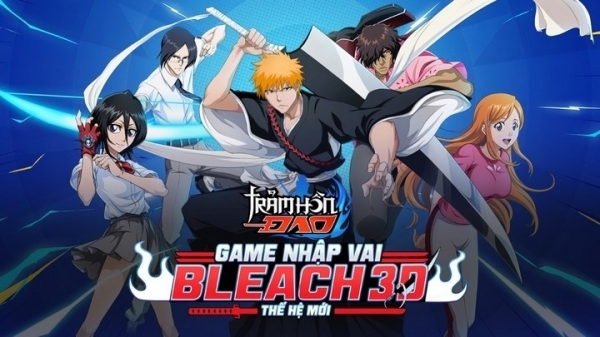 Trảm Hồn Đao Mobile: Thêm một tựa game về manga Bleach cập bến Việt Nam