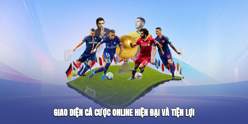 Giao diện cá cược online hiện đại và tiện lợi
