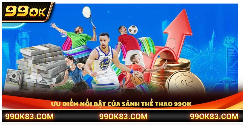 Ưu điểm nổi bật của sảnh thể thao 990K